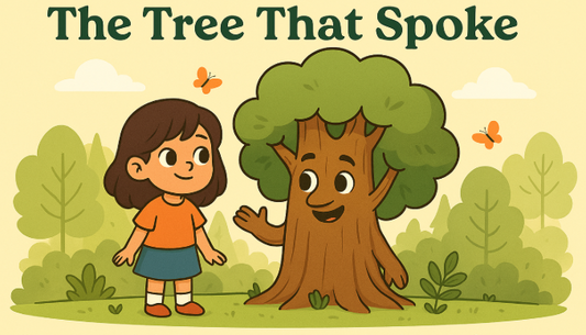 🌍 “The Tree That Spoke” - A Story About Listening to Nature